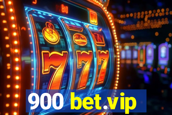 900 bet.vip