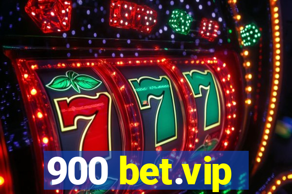 900 bet.vip