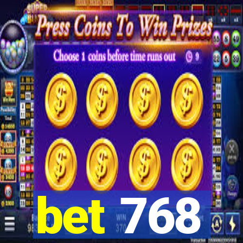 bet 768