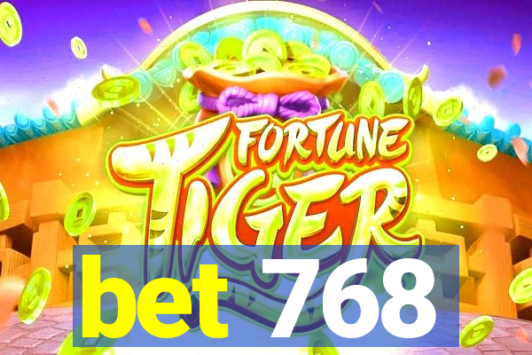 bet 768
