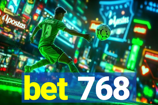 bet 768
