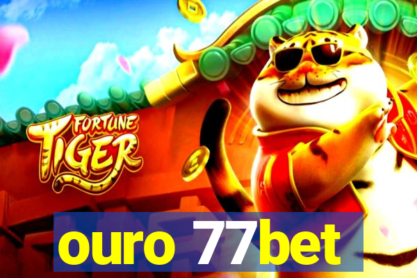 ouro 77bet