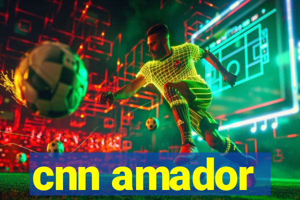 cnn amador