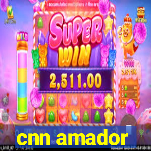 cnn amador