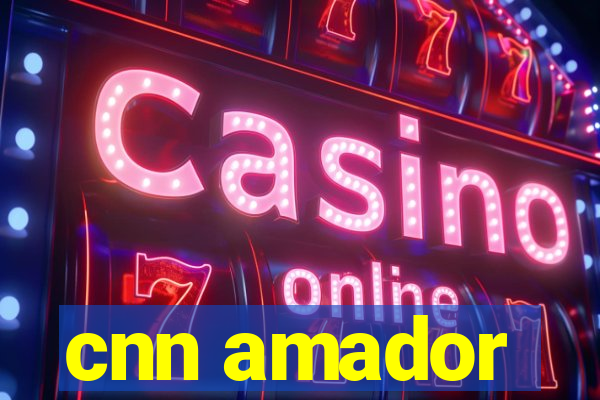 cnn amador