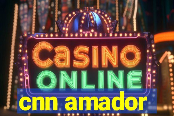 cnn amador
