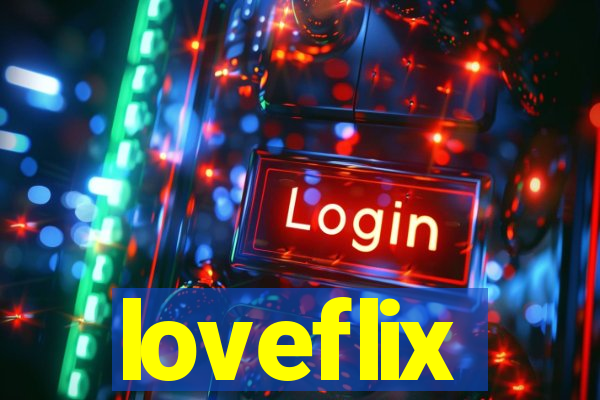 loveflix