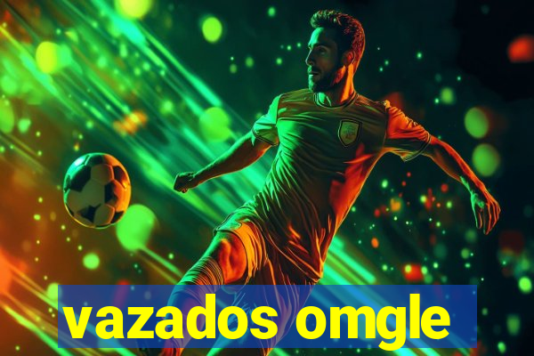vazados omgle