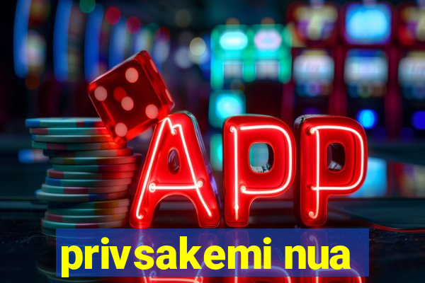 privsakemi nua
