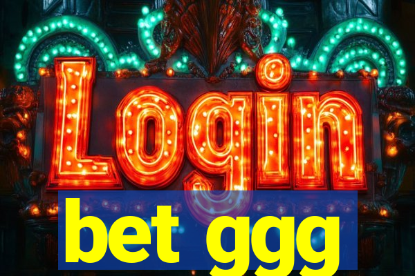 bet ggg