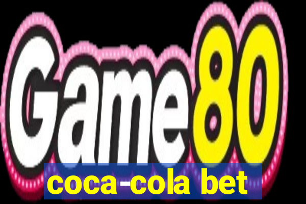 coca-cola bet