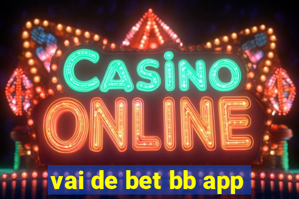 vai de bet bb app