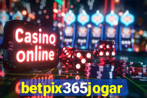 betpix365jogar