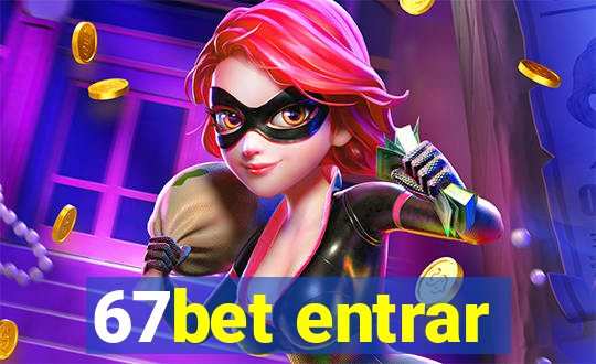 67bet entrar