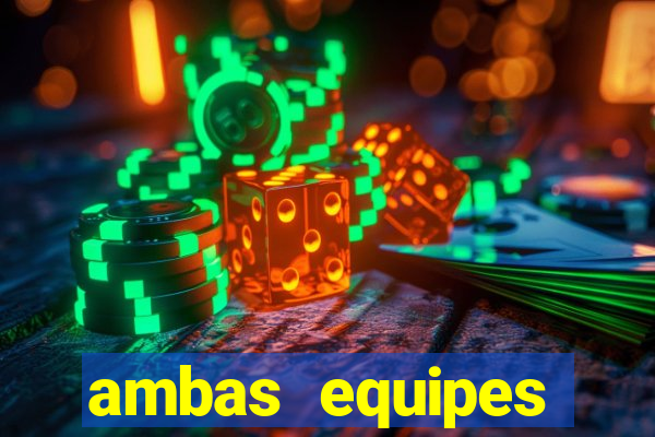 ambas equipes marcam ou mais de 2.5