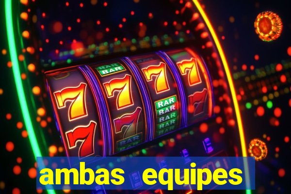 ambas equipes marcam ou mais de 2.5