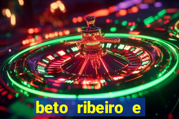 beto ribeiro e carla albuquerque