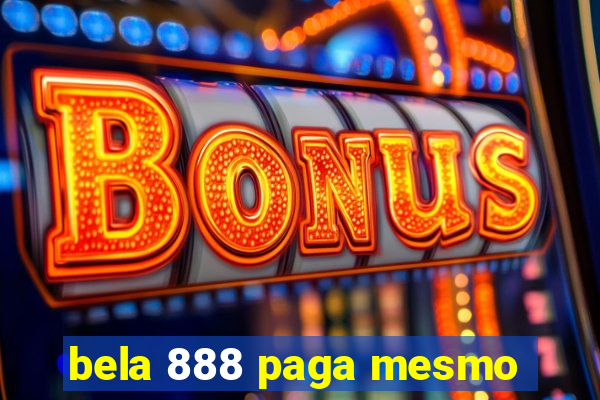 bela 888 paga mesmo