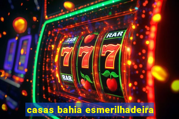 casas bahia esmerilhadeira