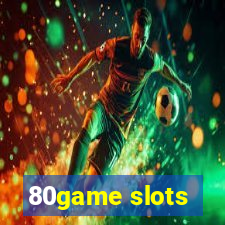 80game slots