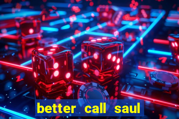 better call saul rede canais