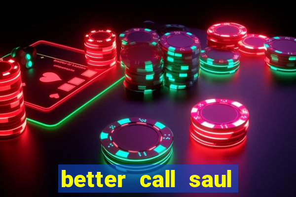 better call saul rede canais