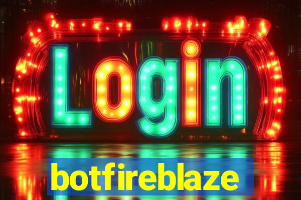 botfireblaze