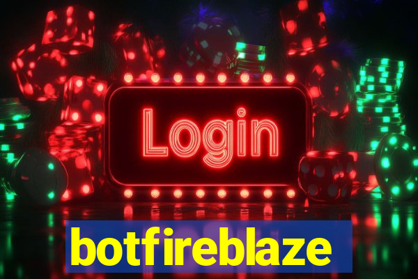 botfireblaze