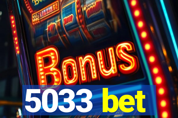 5033 bet