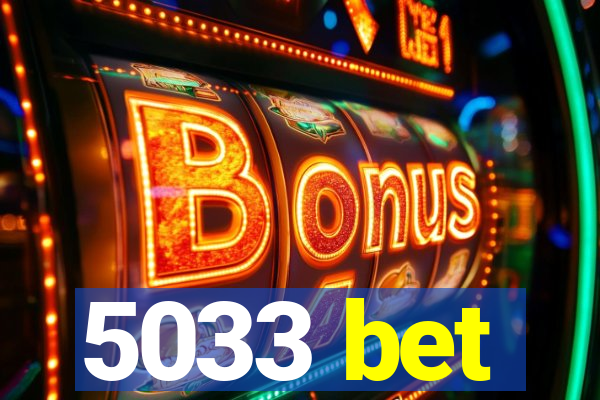5033 bet