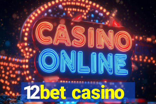 12bet casino