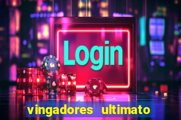 vingadores ultimato dublado download