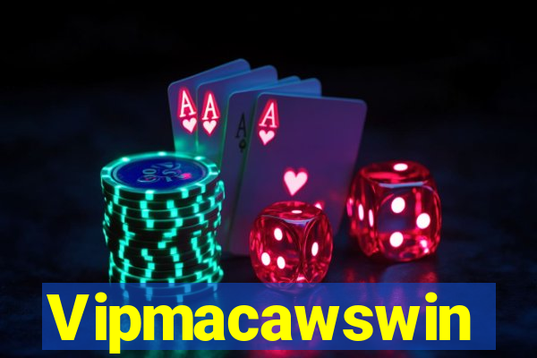 Vipmacawswin