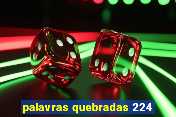 palavras quebradas 224