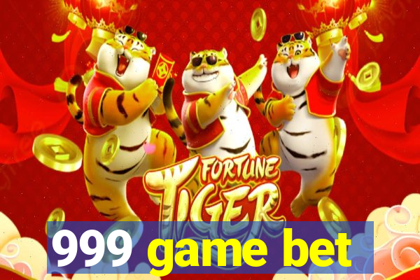 999 game bet