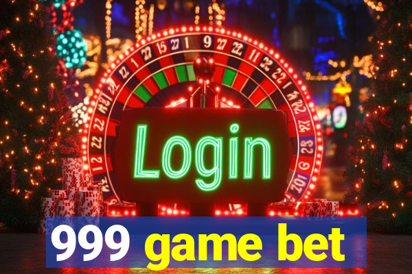 999 game bet