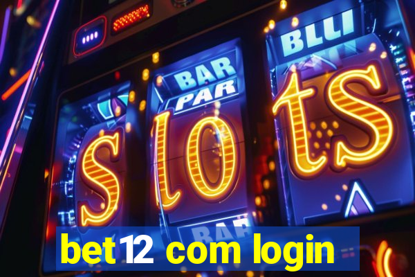 bet12 com login