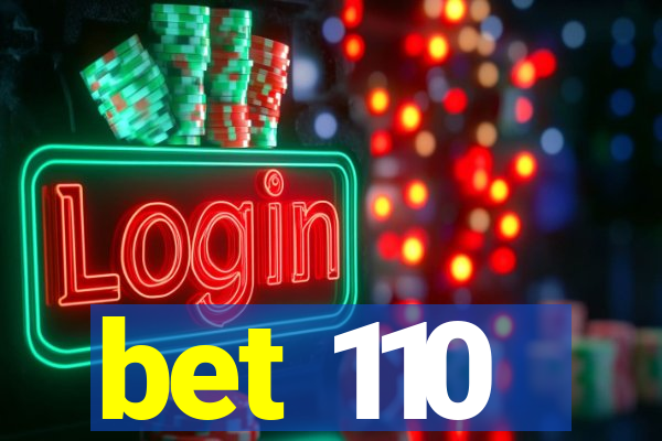 bet 110