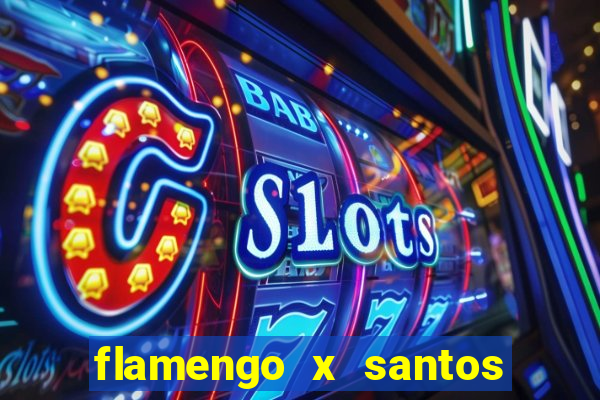 flamengo x santos 2011 jogo completo