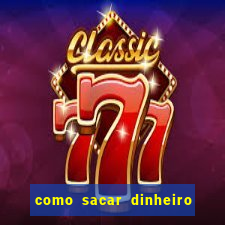 como sacar dinheiro no golden slots