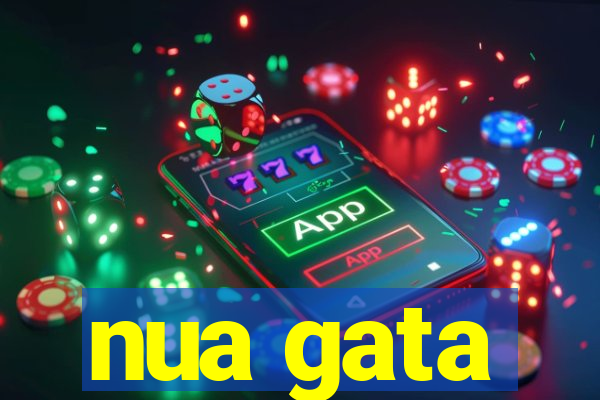 nua gata