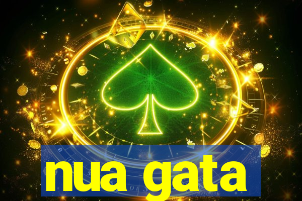 nua gata