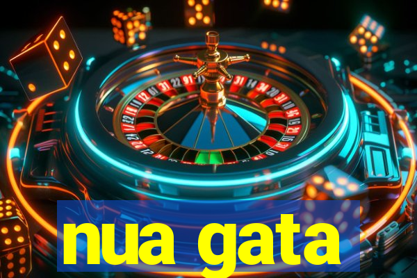 nua gata