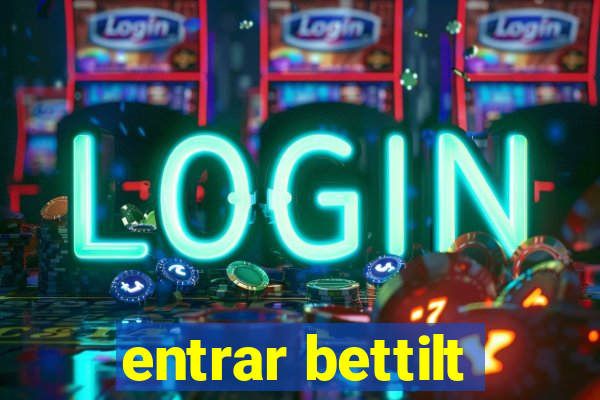 entrar bettilt