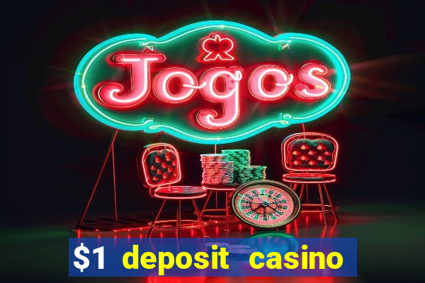 $1 deposit casino 2018 nz