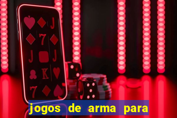 jogos de arma para pc fraco