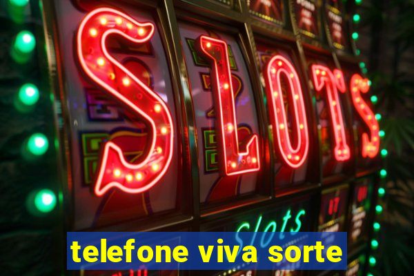 telefone viva sorte