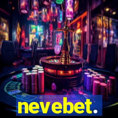nevebet.