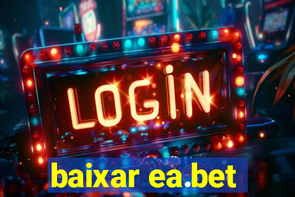 baixar ea.bet