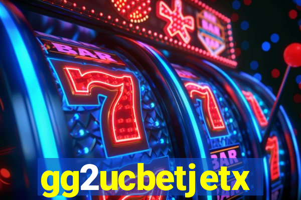 gg2ucbetjetx